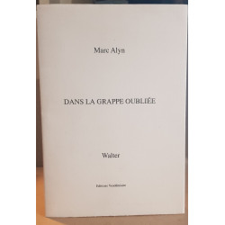 Dans la grappe oubliée