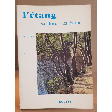 L'etang sa flore-sa faune