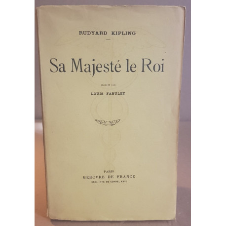 Sa majesté le Roi - traduit par Louis Fabulet