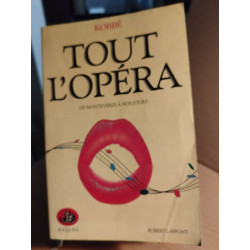 Tout L'Opéra . De Monteverdi à nos Jours