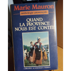 Anthologie provençale/ quand la provence nous est contée