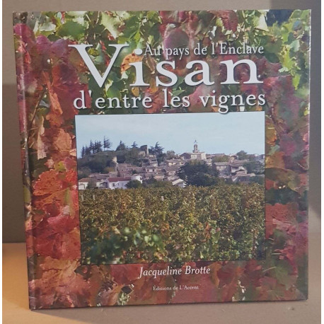 Au pays de l'enclave VISAN d'entre les vignes