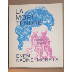 La mort tendre/ dédicaces d' ENEM et de Nadine MONFILS