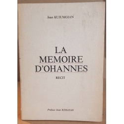 La mémoire d'Ohannes/ récit/ dédicace