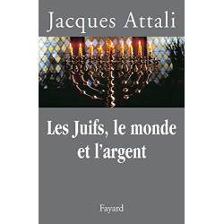 Les Juifs le Monde et l'Argent. Histoire Economique du Peuple Juif
