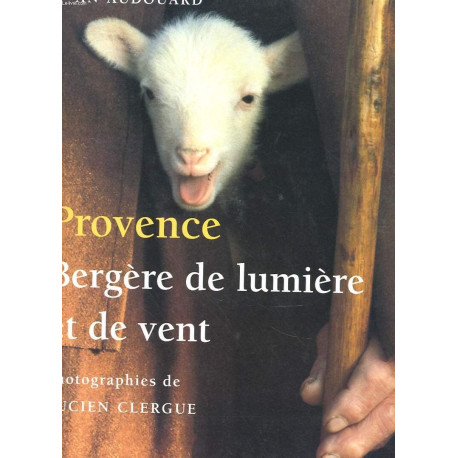 Provence bergère de lumière et de vent