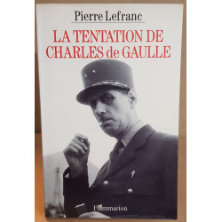 La tentation de Charles de Gaulle