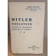 Hitler éducateur racisme ou démocratie / dressage ou liberté...
