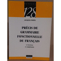 Précis de grammaire fonctionnelle du français / 2.exercices et...