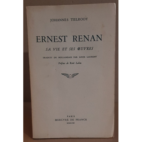 Ernest RENAN sa vie et ses oeuvres