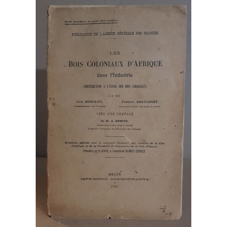 Les bois coloniaux d'Afrique dans l'industrie (contribution à...