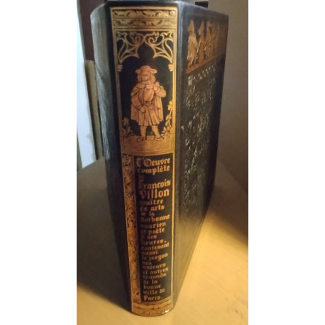 L'oeuvre complète de François Villon maître es arts de la Sorbonne...