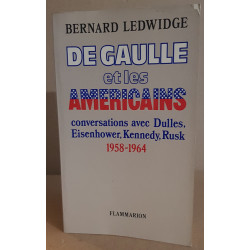 De Gaulle et les Américains: Conversations avec Dulles Eisenhower...
