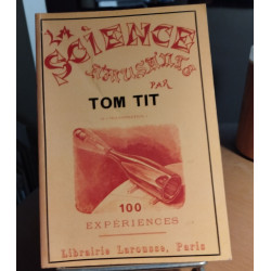 La science amusante de l'illustration/ 100 experiences