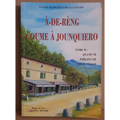 À-de-rèng coume à Jonquiero (tome 2) quand se parlavo de Jounquiero