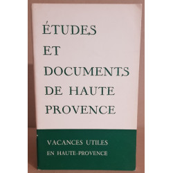 Les Alpes de lumière N°39 vacances utiles en Haute Provence