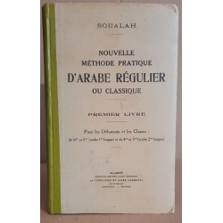 Nouvelle méthode pratique d'arabe régulier ou classique / premier...