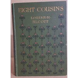 Eight cousins or the Aunt-Hill -illustrated