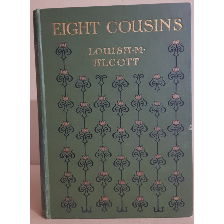 Eight cousins or the Aunt-Hill -illustrated