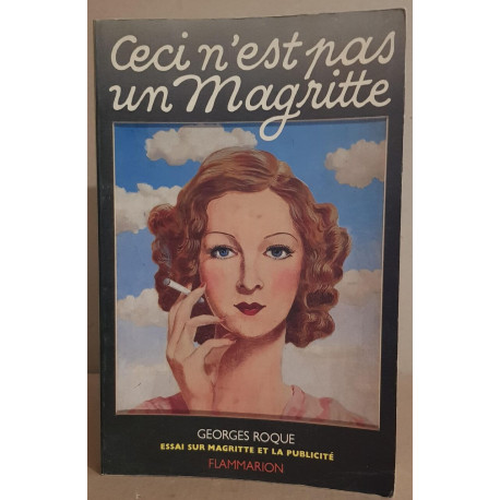 Ceci n'est pas un Magritte. Essai sur Magritte et la Publicité