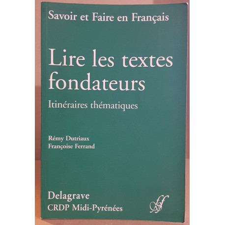 Lire les textes fondateurs - itinéraires thématiques