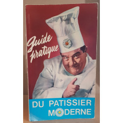 Guide pratique du patissier moderne