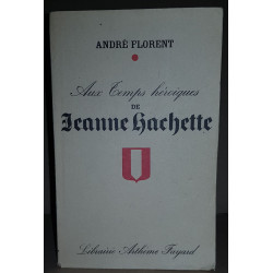 Aux temps héroiques de Jeanne Hachette /dédicace