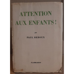 Attention aux enfants! E.O./exemplaire imprimé spécialement pour...