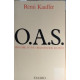 O.a.s.histoire d'une organisation secrete