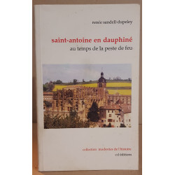 Saint-Antoine en Dauphiné au temps de la peste de feu /dédicace