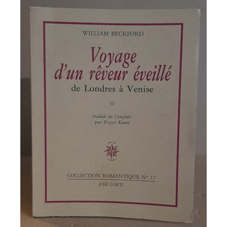 Voyage d'un rêveur éveillé : De Londres à Venise