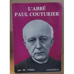 L'abbé Paul Couturier àpotre de l'unité chrétienne (3° édition)