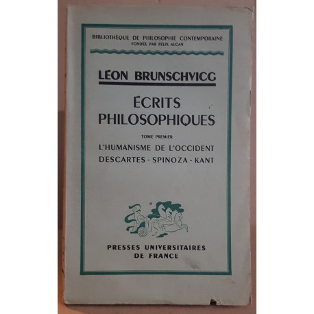 Ecrits philosophiques (tome 1) l'humanisme de l'occident Descartes...