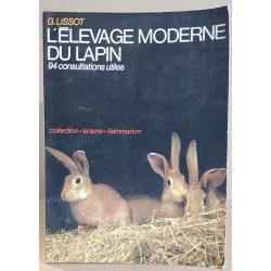 L'élevage moderne du lapin / 94 consultations utiles