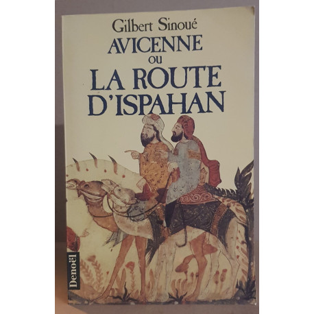Avicenne ou La route d'Ispahan