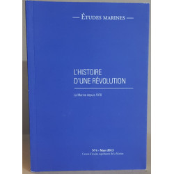 Etudes marines - l'histoire d'une révolution-la marine depuis 1870