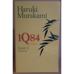 1Q84 - Livre 1 Avril-Juin
