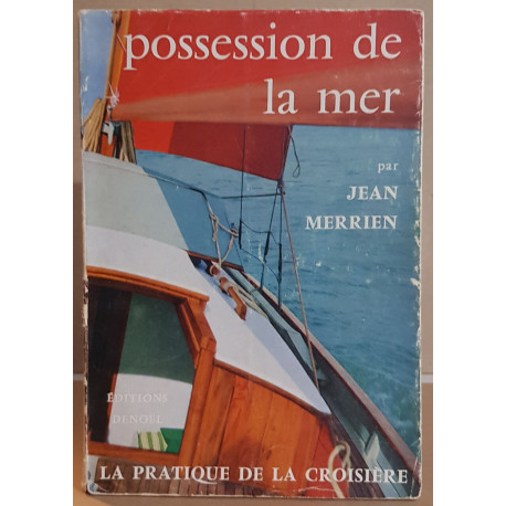 Possession de la mer (La pratique de la croisière)