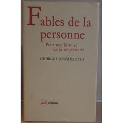 Fables de la personne - pour une histoire de la subjectivité /...