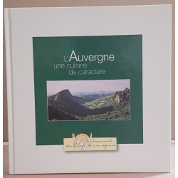 L'Auvergne - une cuisine de caractère