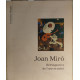 Joan Miro / rétrospective de l'oeuvre peint