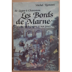 De Lagny à Charenton les bords de Marne du second empire à nos jours