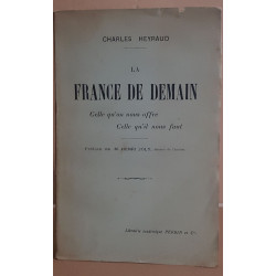 La France de demain - celle qu'on nous offre celle qu'il nous faut
