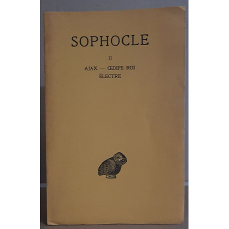 Sophocle - Tome II - Ajax - Oedipe roi - Electre