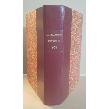 Le chasseur français - N° 671 au N° 682 (une année complète)
