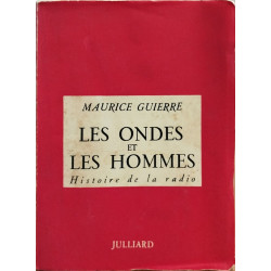 Les ondes et les hommes / histoire de la radio