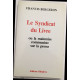 Le syndicat du livre ou la mainmise communiste sur la presse