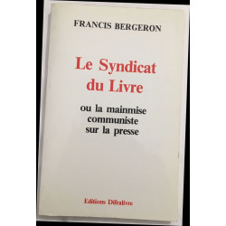 Le syndicat du livre ou la mainmise communiste sur la presse