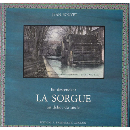 En Descendant La Sorgue Au Debut Du Siecle