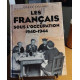 Francais sous l'occupation 1940-1944 (Les)